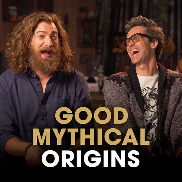 Good Mythical Origins